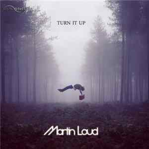 Martin Loud - Turn It Up mp3