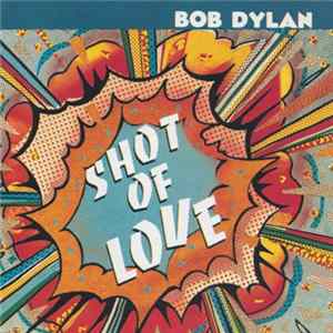 Bob Dylan - Shot Of Love mp3