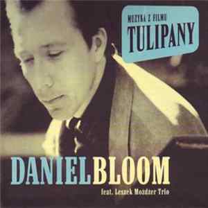 Daniel Bloom Feat. Leszek Możdżer Trio - Tulipany mp3