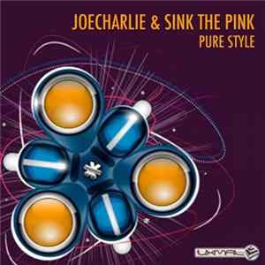 JoeCharlie & Sink The Pink - Pure Style mp3