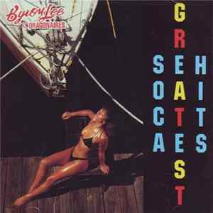 Byron Lee And The Dragonaires - Soca Greatest Hits mp3