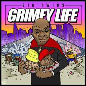 Big Twins - Grimey Life mp3