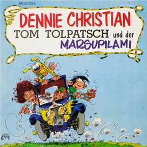 Dennie Christian - Tom Tolpatsch Und Der Marsupilami mp3