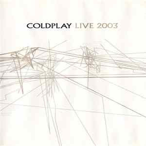Coldplay - Live 2003 mp3