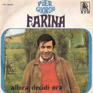 Piergiorgio Farina - Allora Decidi Ora mp3
