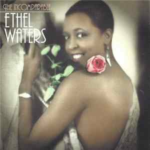 Ethel Waters - The Incomparable Ethel Waters mp3