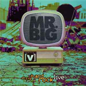 Mr. Big - At The Hard Rock Live mp3