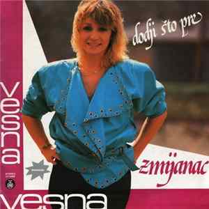Vesna Zmijanac - Dođi Što Pre mp3