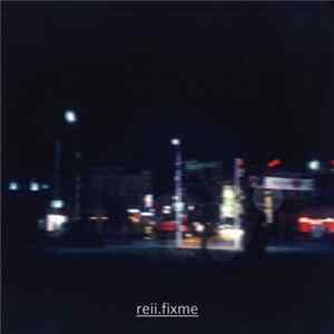 Reii - Fixme mp3