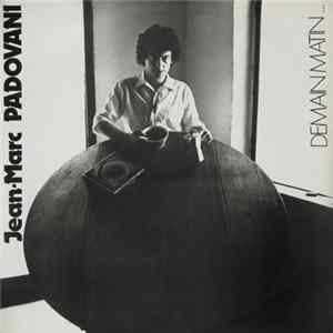 Jean-Marc Padovani - Demain Matin mp3