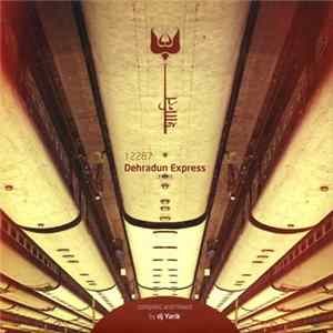 DJ Yarik - 12287 Dehradun Express mp3