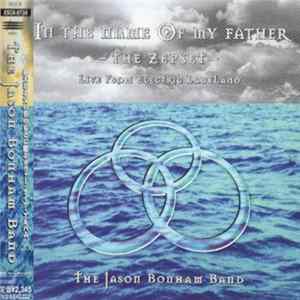 The Jason Bonham Band - In The Name Of My Father - The Zepset - Live From Electric Ladyland mp3