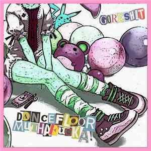 Goreshit - Dancefloor Muthafucka! mp3