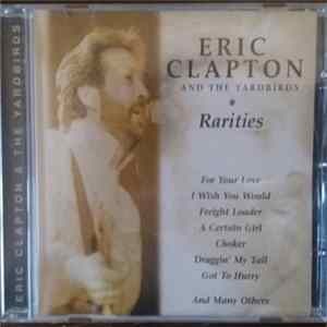 Eric Clapton And The Yardbirds - Rarities mp3