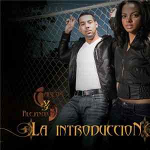 Carlos Y Alejandra - La Introduccion mp3