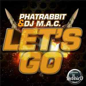 PhatRabbit & DJ M.A.C. - Let's Go mp3
