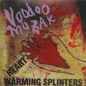 Voodoo Muzak - Heart Warming Splinters mp3