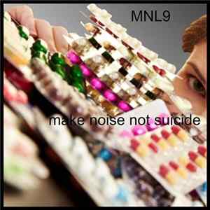MNL9 - Make Noise Not Suicide mp3