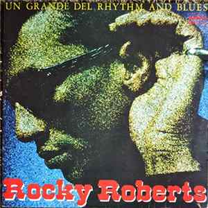 Rocky Roberts - Un Grande Del Rhythm And Blues mp3
