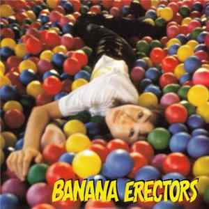 Banana Erectors - Fed Up With High School Days mp3