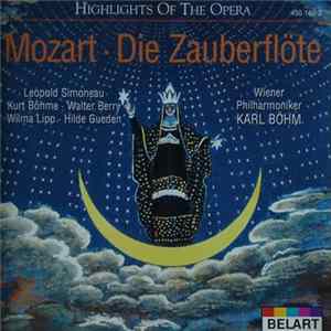 Mozart / Leopold Simoneau, Kurt Böhme, Walter Berry, Wilma Lipp, Hilde Güden, Wiener Philharmoniker, Karl Böhm - Die Zauberflöte (Highlights Of The Opera) mp3