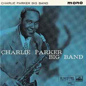 Charlie Parker Big Band - Charlie Parker Big Band mp3