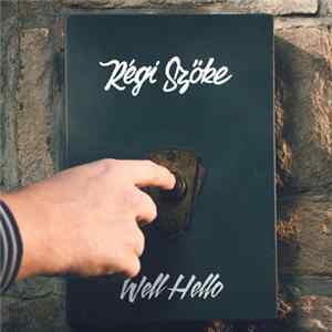 Wellhello - Régi Szőke mp3