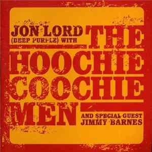 Jon Lord With The Hoochie Coochie Men And Special Guest Jimmy Barnes - Live At The Basement mp3