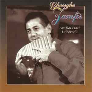 Gheorghe Zamfir - Am Doi Frati La Severin mp3