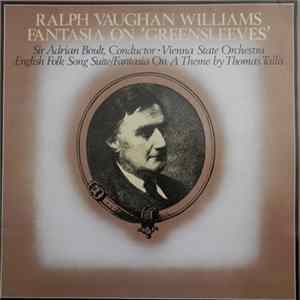 Ralph Vaughan Williams, Sir Adrian Boult, Vienna State Orchestra - Fantasia On Greensleeves / English Folk Song Suite / Fantasia On A Theme By Thomas Tallis mp3