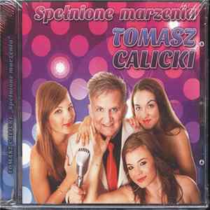 Tomasz Calicki - Spełnione Marzenia mp3