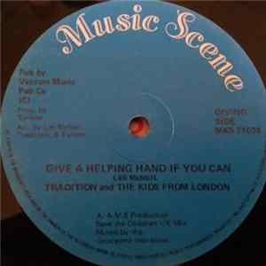 Tradition And The Kids From London - Give A Helping Hand If You Can / A Tribute To Bob Geldoff mp3