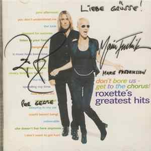 Roxette - Don't Bore Us - Get To The Chorus! (Roxette's Greatest Hits) mp3