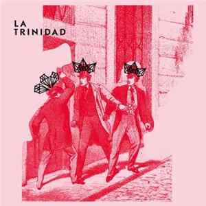 La Trinidad - Las Venas / Ay, Tus Ojos mp3