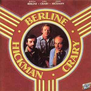 Byron Berline, Dan Crary, John Hickman - Berline ● Crary ● Hickman mp3