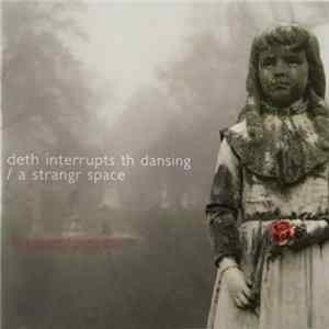 Bill Bissett / Pete Dako - Deth Interrupts Th Dansing / A Strangr Space mp3