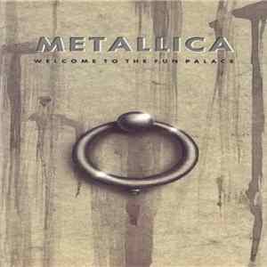 Metallica - Welcome To The Fun Palace mp3