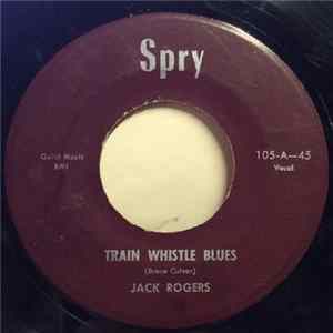 Jack Rogers - Train Whistle Blues / Another day mp3