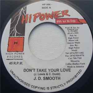 J.D. Smooth - Don't Take Your Love mp3