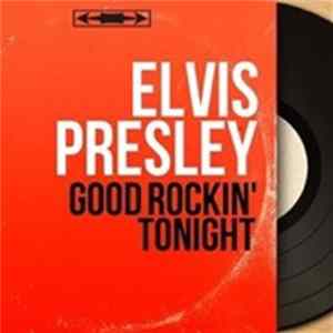 Elvis Presley - Good Rockin' Tonight (Mono Version) mp3