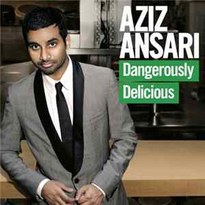 Aziz Ansari - Dangerously Delicious mp3