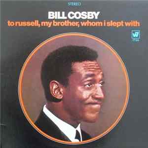Bill Cosby - To Russell, My Brother, Whom I Slept With mp3