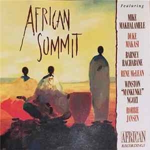 Mike Makhalemele, Duke Makasi, Barney Rachabane, Rene McLean, Winston Ngozi, Robbie Jansen - African Summit mp3