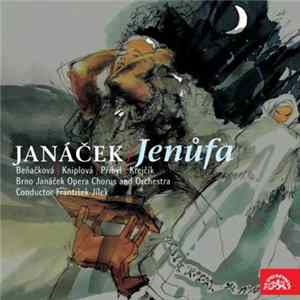 Janáček / Beňačková | Kniplová | Přibyl | Krejčík | Brno Janáček Opera Chorus And Orchestra | František Jílek - Jenůfa mp3