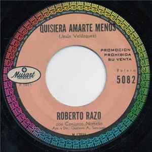 Roberto Razo Con Conjunto Norteño - Quisiera Amarte Menos mp3