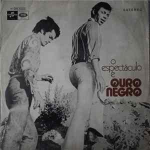 Duo Ouro Negro - O Espectáculo É Ouro Negro mp3