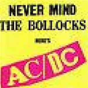 AC/DC - Never Mind The Bollocks.....Here's AC/DC mp3