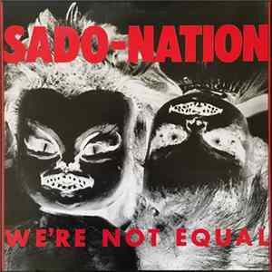 Sado-Nation - We're Not Equal mp3