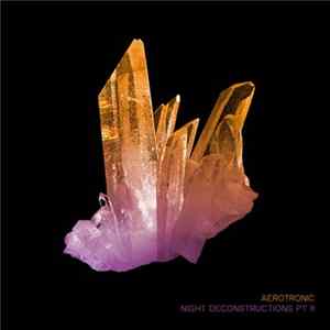Aerotronic - Night Deconstructions Pt II mp3