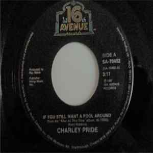 Charley Pride - If You Still Want A Fool Around mp3